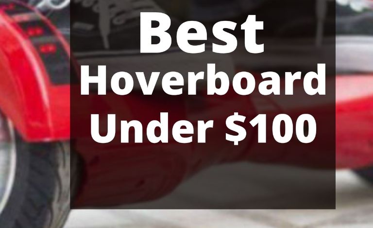 Best Hoverboards under $100