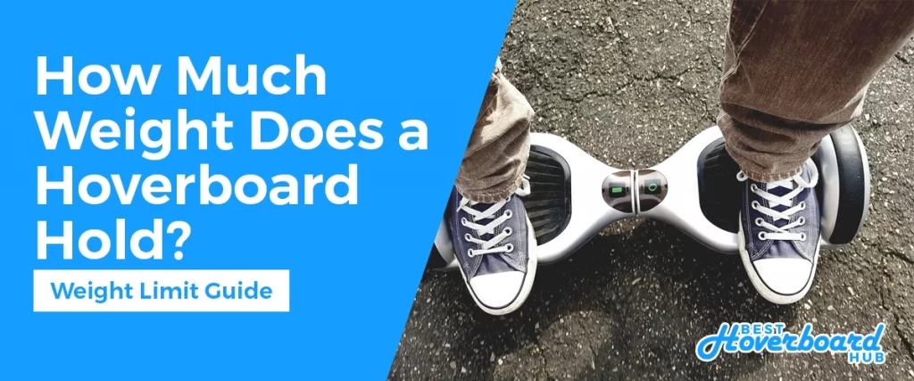 How Much Weight Does A Hoverboard Hold